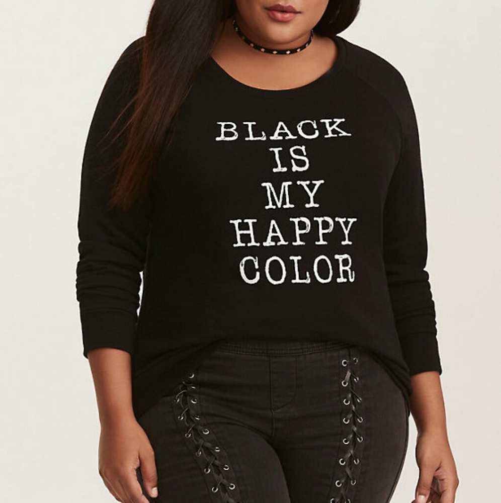 Torrid BLACK IS MY HAPPY COLOR SWEATSHIRT